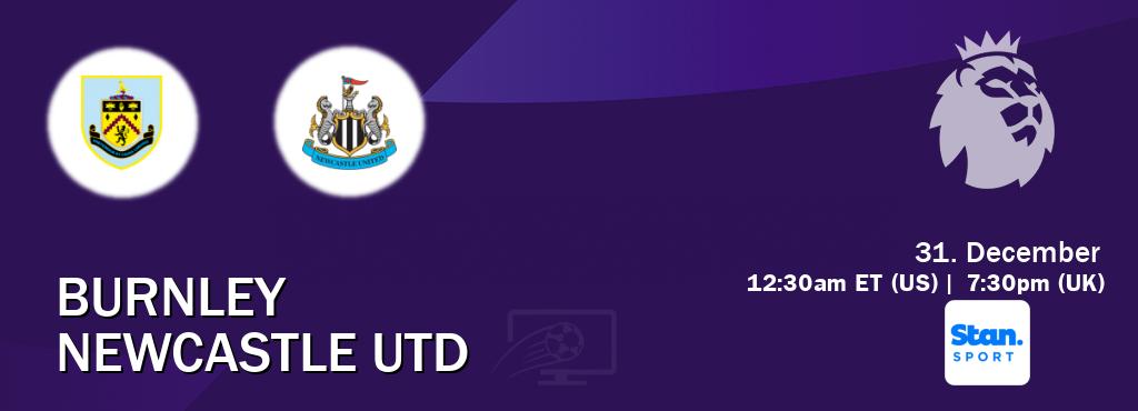 You can watch game live between Burnley and Newcastle Utd on Stan Sport(AU).