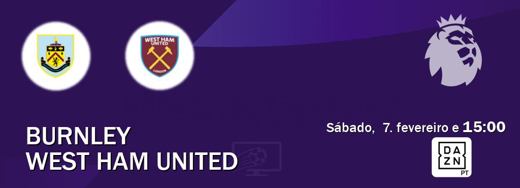 Jogo entre Burnley e West Ham United tem emissão DAZN (sábado,  7. fevereiro e  15:00).