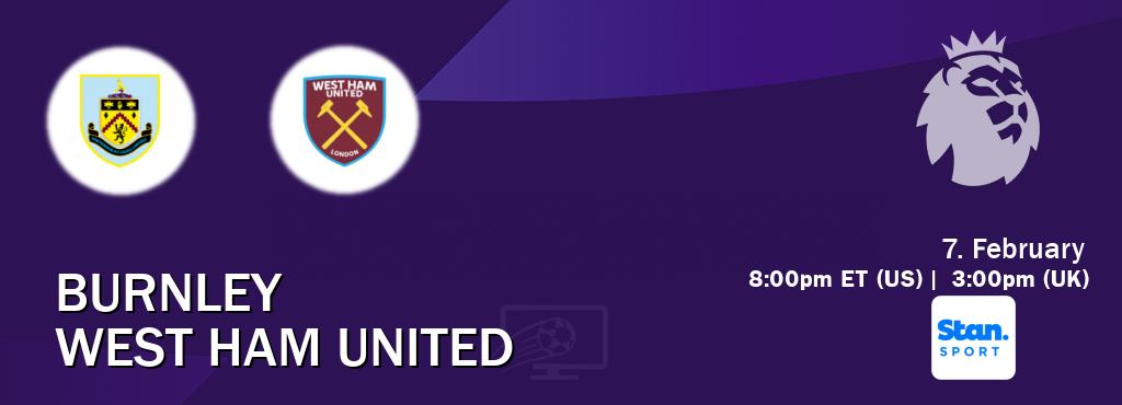 You can watch game live between Burnley and West Ham United on Stan Sport(AU).