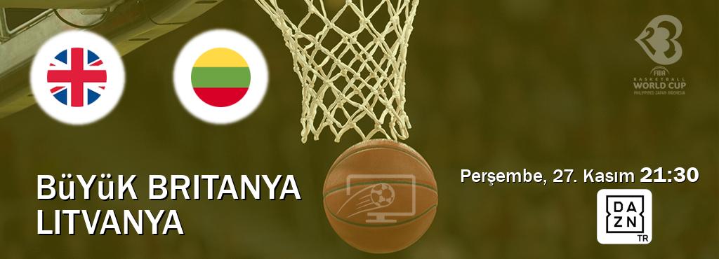 Karşılaşma Büyük Britanya - Litvanya DAZN'den canlı yayınlanacak (Perşembe, 27. Kasım  21:30).