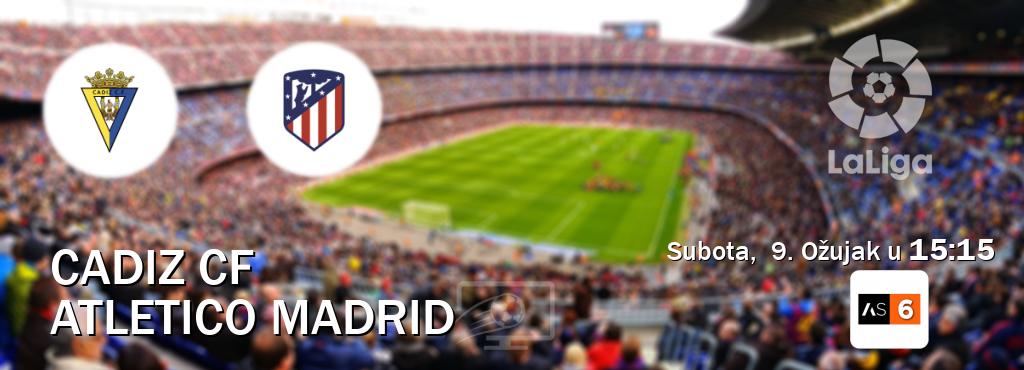 Izravni prijenos utakmice Cadiz CF i Atletico Madrid pratite uživo na Arena Sport 6 (Subota,  9. Ožujak u  15:15).