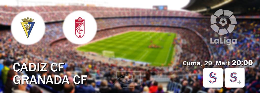 Karşılaşma Cadiz CF - Granada CF S Sport ve S Sport +'den canlı yayınlanacak (Cuma, 29. Mart  20:00).