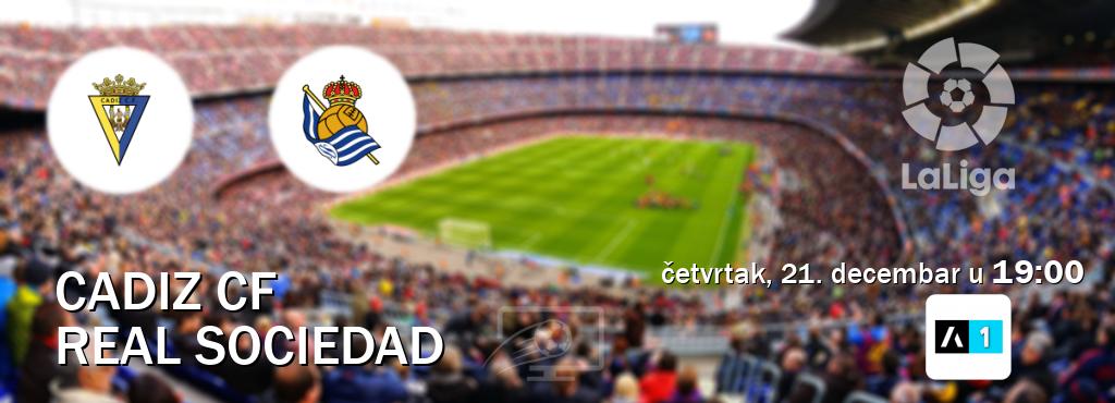 Izravni prijenos utakmice Cadiz CF i Real Sociedad pratite uživo na Arena Sport 1 (četvrtak, 21. decembar u  19:00).