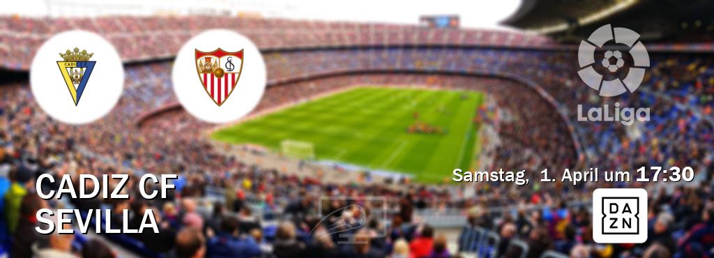 Das Spiel zwischen Cadiz CF und Sevilla wird am Samstag,  1. April um  17:30, live vom DAZN übertragen.