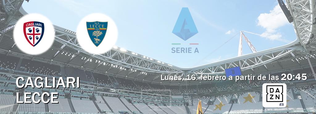 El partido entre Cagliari y Lecce será retransmitido por DAZN España (lunes, 16. febrero a partir de las 20:45). El partido entre Cagliari y Lecce será retransmitido por DAZN España (lunes, 16. febrero a partir de las 20:45).