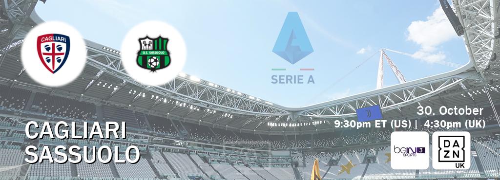 You can watch game live between Cagliari and Sassuolo on beIN SPORTS 3(AU) and DAZN UK(UK).