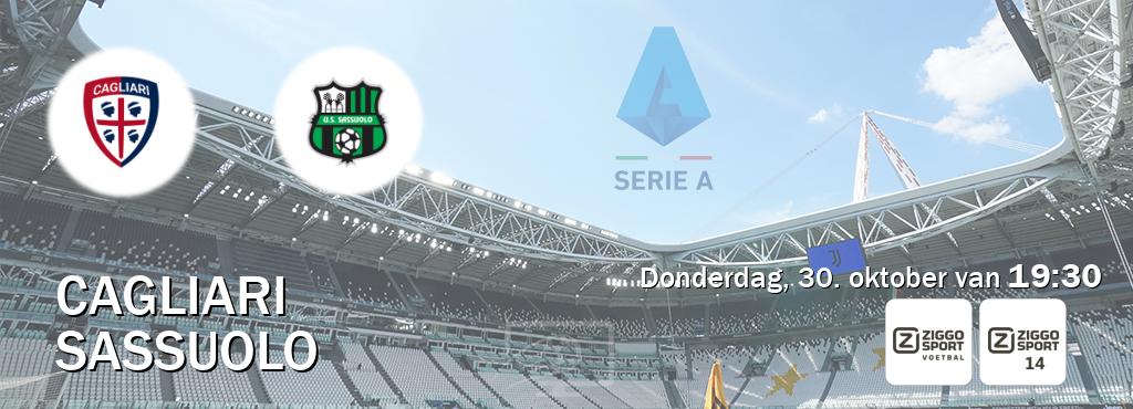 Wedstrijd tussen Cagliari en Sassuolo live op tv bij Ziggo Sport, Ziggo Sport 14 (donderdag, 30. oktober van 19:30). Wedstrijd tussen Cagliari en Sassuolo live op tv bij Ziggo Sport, Ziggo Sport 14 (donderdag, 30. oktober van 19:30).