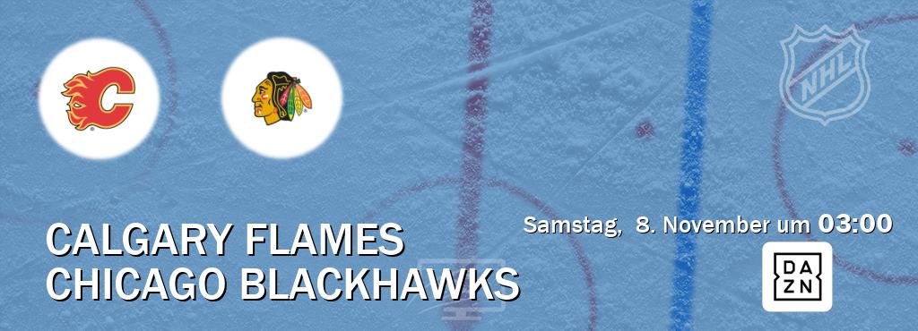 Das Spiel zwischen Calgary Flames und Chicago Blackhawks wird am Samstag, 8. November um 03:00, live vom DAZN übertragen. Das Spiel zwischen Calgary Flames und Chicago Blackhawks wird am Samstag, 8. November um 03:00, live vom DAZN übertragen.