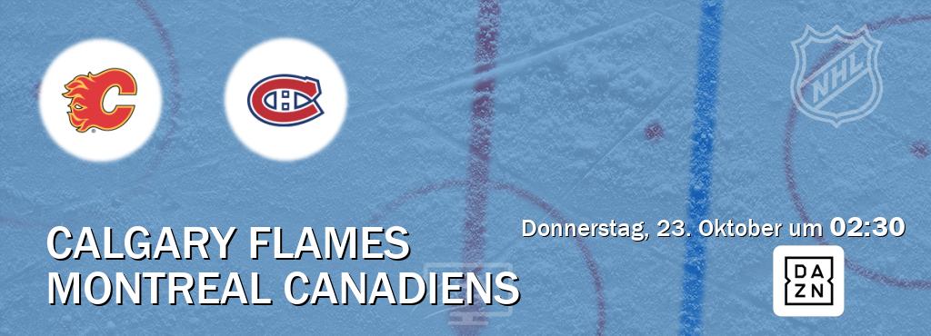 Das Spiel zwischen Calgary Flames und Montreal Canadiens wird am Donnerstag, 23. Oktober um 02:30, live vom DAZN übertragen. Das Spiel zwischen Calgary Flames und Montreal Canadiens wird am Donnerstag, 23. Oktober um 02:30, live vom DAZN übertragen.