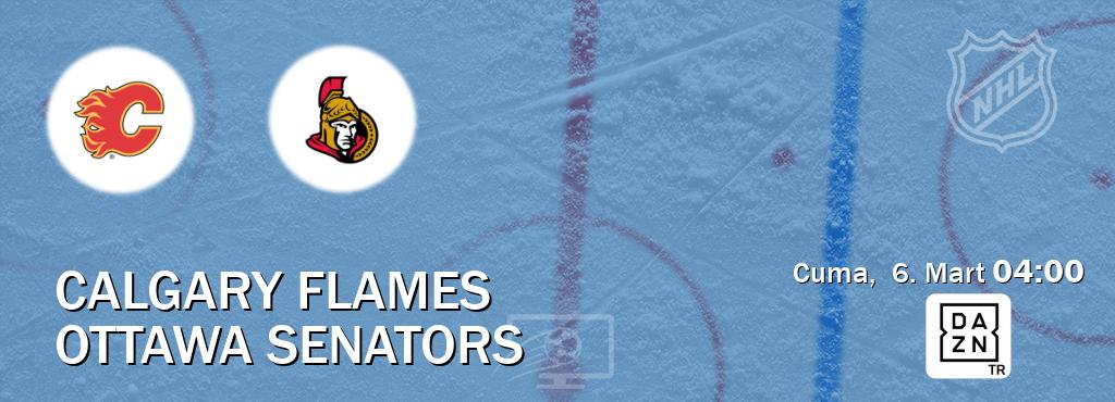 Karşılaşma Calgary Flames - Ottawa Senators DAZN'den canlı yayınlanacak (Cuma,  6. Mart  04:00).