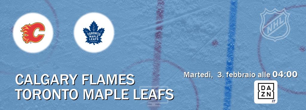 Il match Calgary Flames - Toronto Maple Leafs sarà trasmesso in diretta TV su DAZN Italia (ore 04:00)