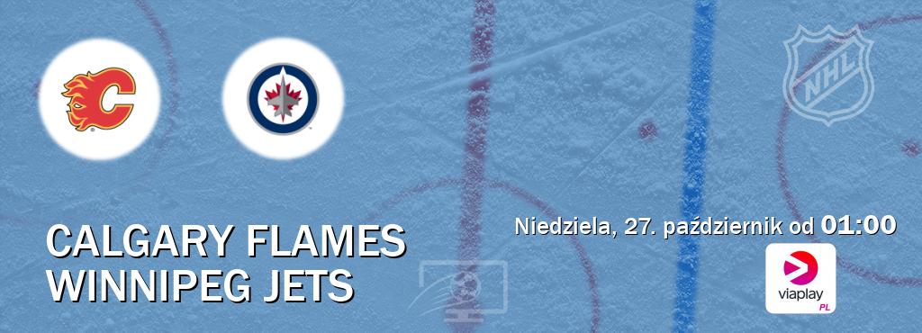 Gra między Calgary Flames i Winnipeg Jets transmisja na żywo w Viaplay Polska (niedziela, 27. październik od  01:00).