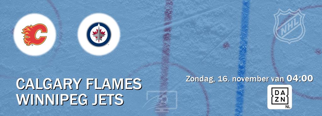 Wedstrijd tussen Calgary Flames en Winnipeg Jets live op tv bij DAZN (zondag, 16. november van 04:00). Wedstrijd tussen Calgary Flames en Winnipeg Jets live op tv bij DAZN (zondag, 16. november van 04:00).