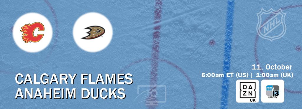 You can watch game live between Calgary Flames and Anaheim Ducks on DAZN UK(UK) and KCOP-TV(US). You can watch game live between Calgary Flames and Anaheim Ducks on DAZN UK(UK) and KCOP-TV(US).