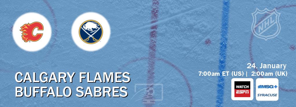 You can watch game live between Calgary Flames and Buffalo Sabres on WatchESPN(AU) and MSG Plus Syracuse(US).