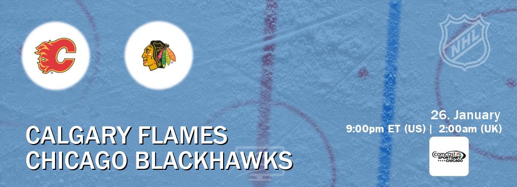 You can watch game live between Calgary Flames and Chicago Blackhawks on CSN Chicago.