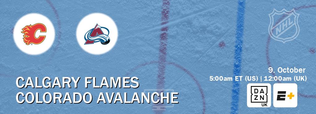 You can watch game live between Calgary Flames and Colorado Avalanche on DAZN UK(UK) and ESPN+(US). You can watch game live between Calgary Flames and Colorado Avalanche on DAZN UK(UK) and ESPN+(US).