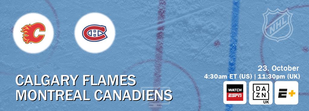 You can watch game live between Calgary Flames and Montreal Canadiens on WatchESPN(AU), DAZN UK(UK), ESPN+(US). You can watch game live between Calgary Flames and Montreal Canadiens on WatchESPN(AU), DAZN UK(UK), ESPN+(US).