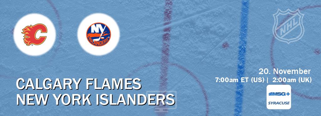 You can watch game live between Calgary Flames and New York Islanders on MSG Plus Syracuse(US).