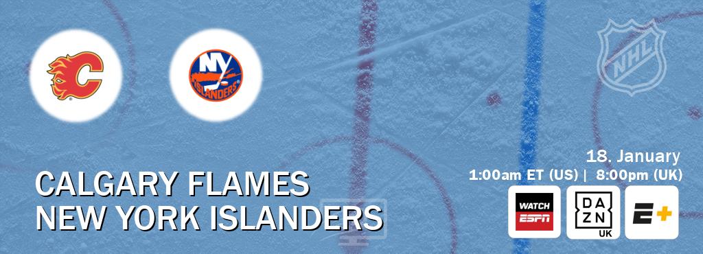 You can watch game live between Calgary Flames and New York Islanders on WatchESPN(AU), DAZN UK(UK), ESPN+(US).