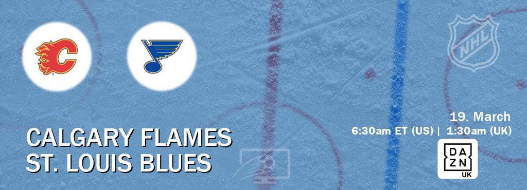 You can watch game live between Calgary Flames and St. Louis Blues on DAZN UK(UK).
