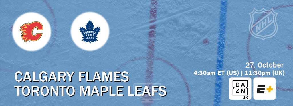 You can watch game live between Calgary Flames and Toronto Maple Leafs on DAZN UK(UK) and ESPN+(US).