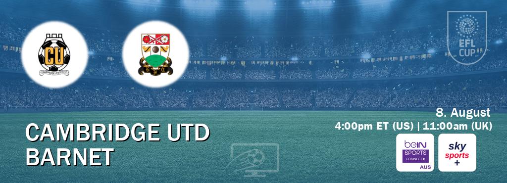 You can watch game live between Cambridge Utd and Barnet on beIN Sports Connect(AU) and Sky Sports+(UK).