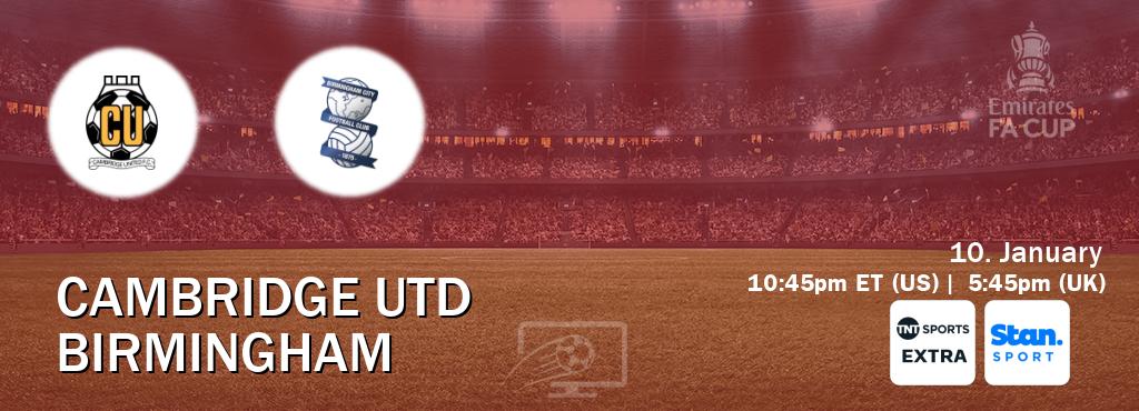 You can watch game live between Cambridge Utd and Birmingham on TNT Sports Extra(UK) and Stan Sport(AU). You can watch game live between Cambridge Utd and Birmingham on TNT Sports Extra(UK) and Stan Sport(AU).