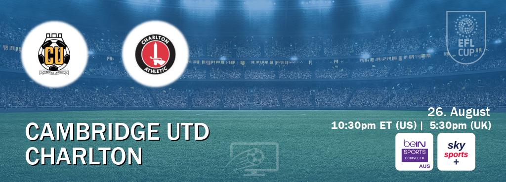 You can watch game live between Cambridge Utd and Charlton on beIN Sports Connect(AU) and Sky Sports+(UK). You can watch game live between Cambridge Utd and Charlton on beIN Sports Connect(AU) and Sky Sports+(UK).