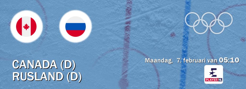 Wedstrijd tussen Canada (D) en Rusland (D) live op tv bij Eurosport Player NL (maandag,  7. februari van  05:10).