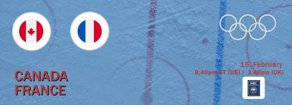 You can watch game live between Canada and France on NBC Olympics(US).