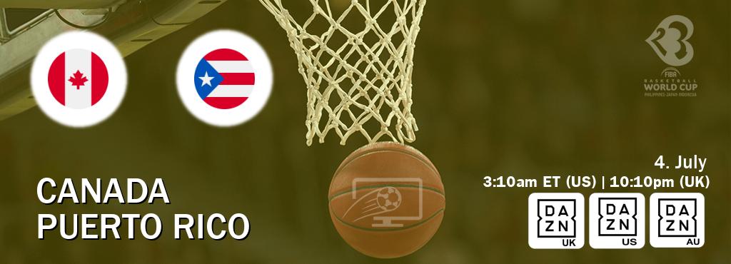You can watch game live between Canada and Puerto Rico on DAZN UK(UK), DAZN(US), DAZN(AU).