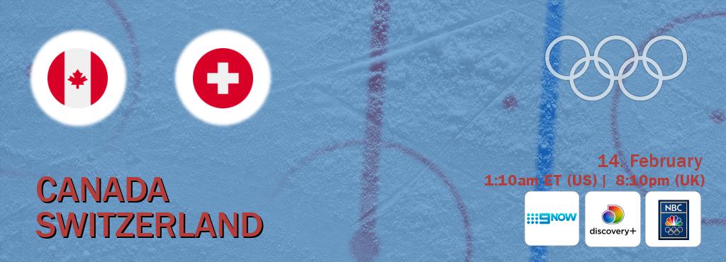 You can watch game live between Canada and Switzerland on 9 Now(AU), Discovery +(UK), NBC Olympics(US).