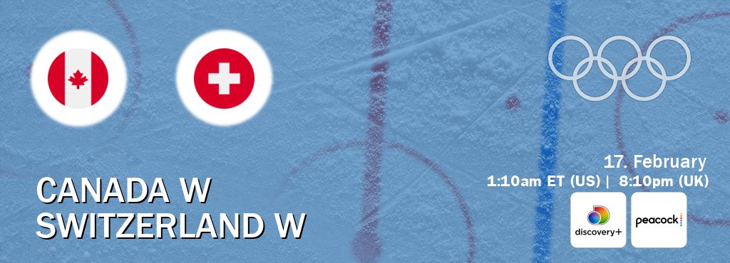 You can watch game live between Canada W and Switzerland W on Discovery +(UK) and Peacock(US).