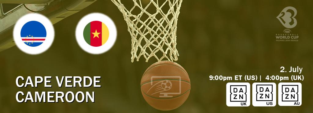 You can watch game live between Cape Verde and Cameroon on DAZN UK(UK), DAZN(US), DAZN(AU).