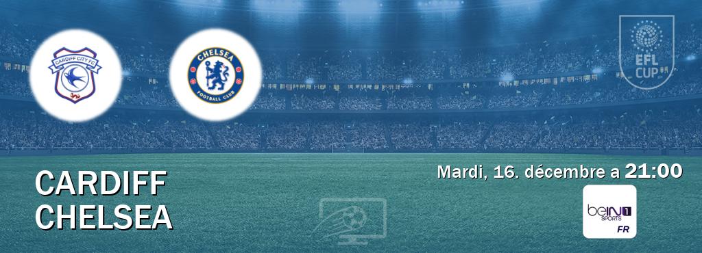 Match entre Cardiff et Chelsea en direct à la beIN Sports 1 (mardi, 16. décembre a 21:00). Match entre Cardiff et Chelsea en direct à la beIN Sports 1 (mardi, 16. décembre a 21:00).