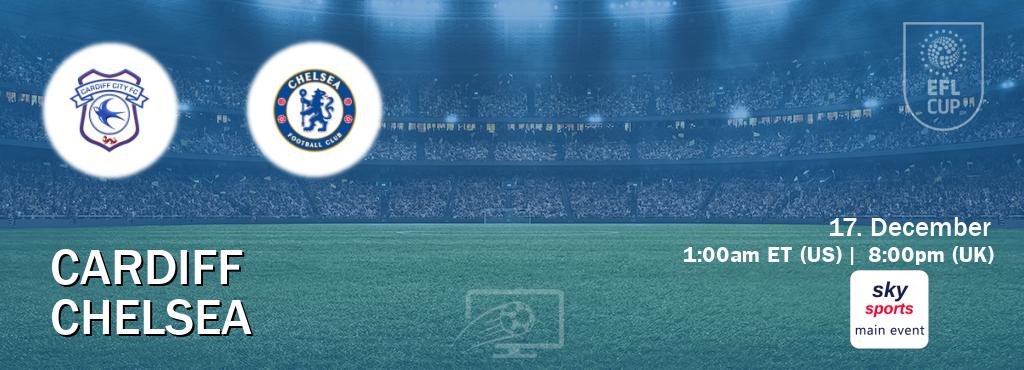 You can watch game live between Cardiff and Chelsea on Sky Sports Main Event(UK).