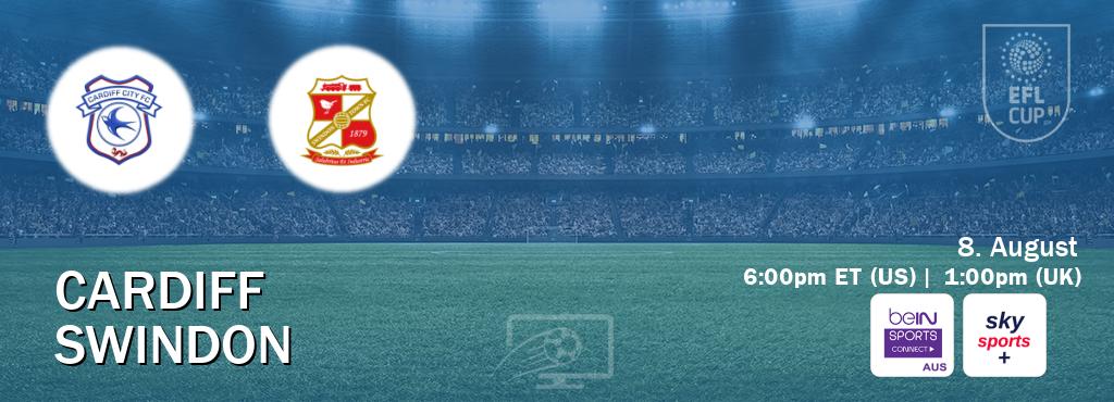 You can watch game live between Cardiff and Swindon on beIN Sports Connect(AU) and Sky Sports+(UK).