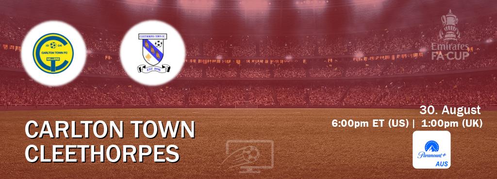 You can watch game live between Carlton Town and Cleethorpes on Paramount+ Australia(AU).