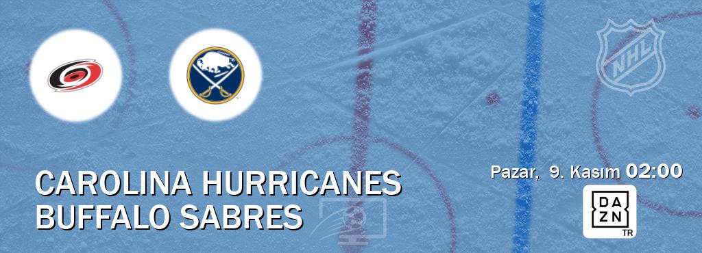 Karşılaşma Carolina Hurricanes - Buffalo Sabres DAZN'den canlı yayınlanacak (Pazar, 9. Kasım 02:00). Karşılaşma Carolina Hurricanes - Buffalo Sabres DAZN'den canlı yayınlanacak (Pazar, 9. Kasım 02:00).