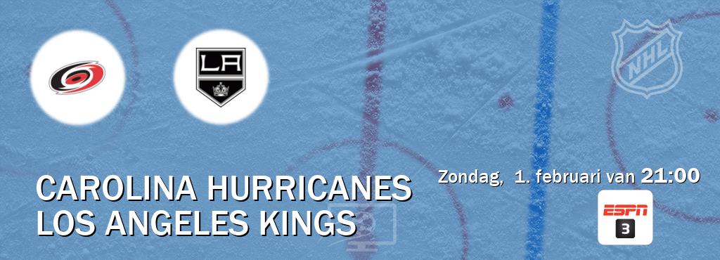 Wedstrijd tussen Carolina Hurricanes en Los Angeles Kings live op tv bij ESPN 3 (zondag,  1. februari van  21:00).