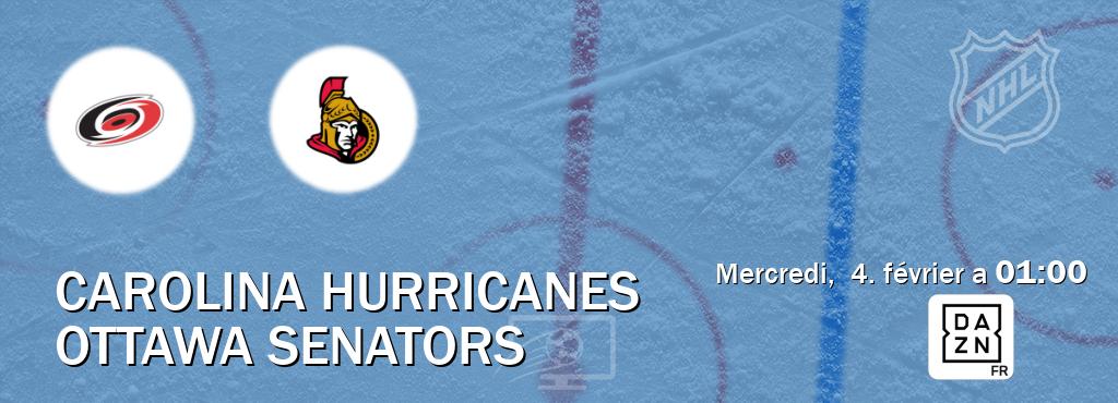 Match entre Carolina Hurricanes et Ottawa Senators en direct à la DAZN (mercredi, 4. février a 01:00). Match entre Carolina Hurricanes et Ottawa Senators en direct à la DAZN (mercredi, 4. février a 01:00).