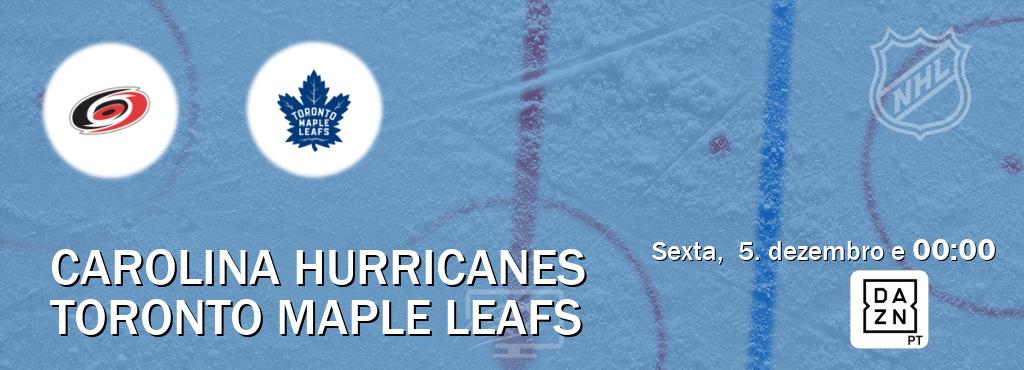 Jogo entre Carolina Hurricanes e Toronto Maple Leafs tem emissão DAZN (sexta,  5. dezembro e  00:00).