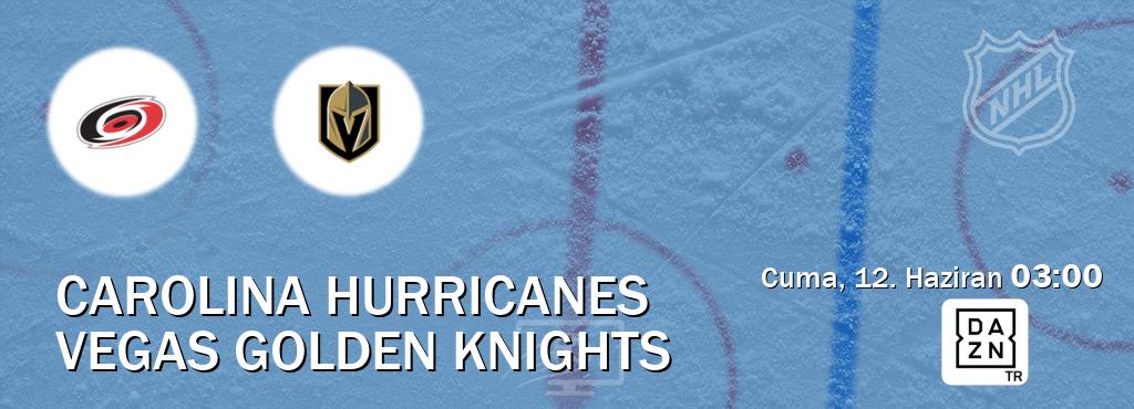 Karşılaşma Carolina Hurricanes - Vegas Golden Knights DAZN'den canlı yayınlanacak (Cuma, 12. Haziran  03:00).
