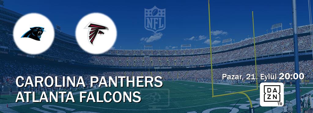 Karşılaşma Carolina Panthers - Atlanta Falcons DAZN'den canlı yayınlanacak (Pazar, 21. Eylül 20:00). Karşılaşma Carolina Panthers - Atlanta Falcons DAZN'den canlı yayınlanacak (Pazar, 21. Eylül 20:00).