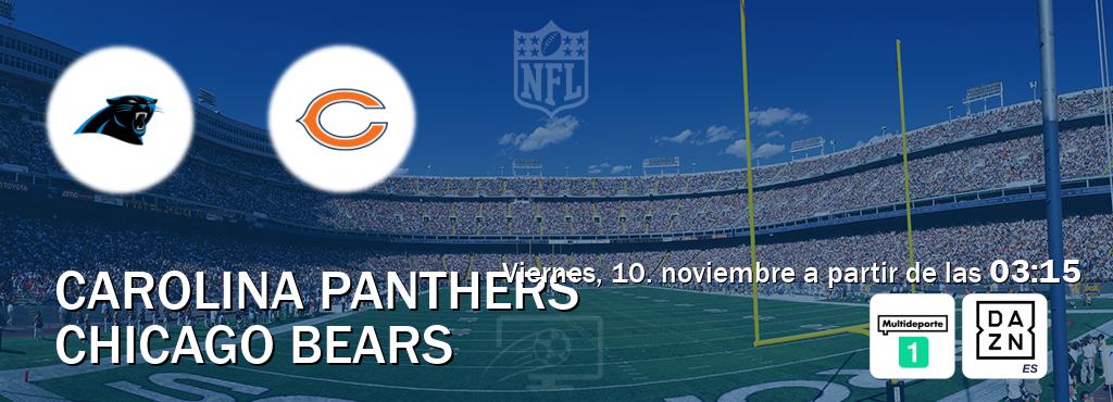El partido entre Carolina Panthers y Chicago Bears será retransmitido por Multideporte 1 y DAZN España (viernes, 10. noviembre a partir de las  03:15).