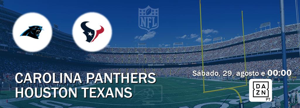 Jogo entre Carolina Panthers e Houston Texans tem emissão DAZN (sábado, 29. agosto e  00:00).