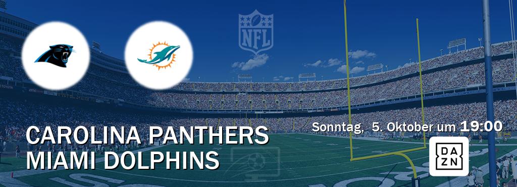 Das Spiel zwischen Carolina Panthers und Miami Dolphins wird am Sonntag,  5. Oktober um  19:00, live vom DAZN übertragen.