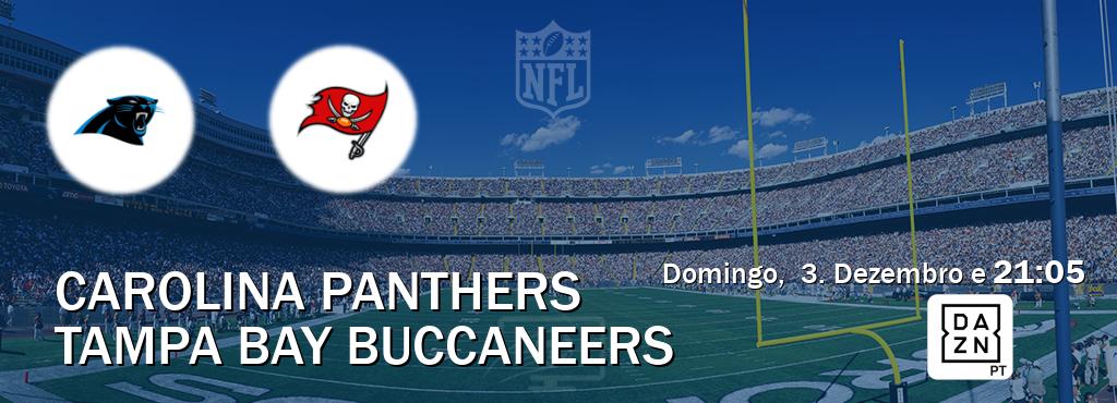 Jogo entre Carolina Panthers e Tampa Bay Buccaneers tem emissão DAZN (Domingo,  3. Dezembro e  21:05).