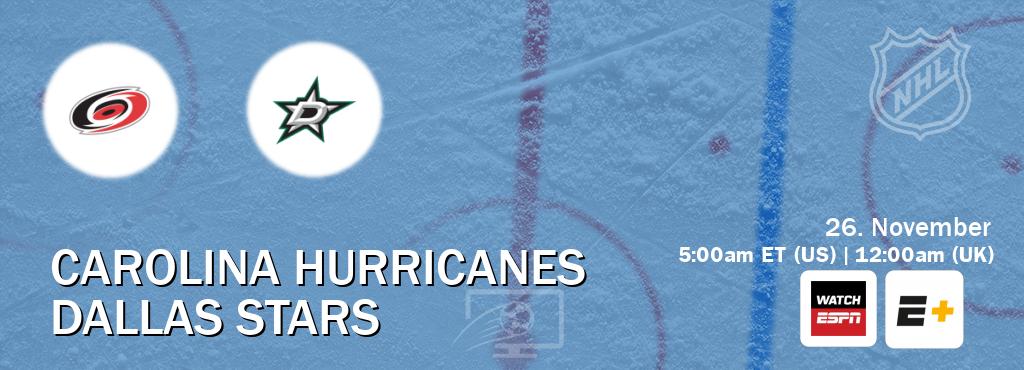 You can watch game live between Carolina Hurricanes and Dallas Stars on WatchESPN(AU) and ESPN+(US).